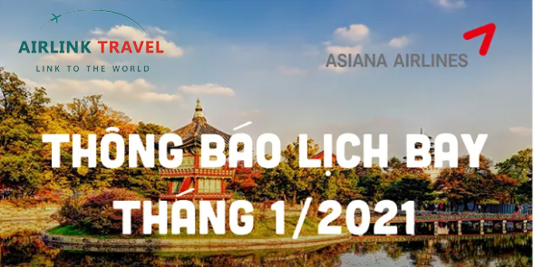 ASIANA AIRLINES THÔNG BÁO LỊCH BAY THÁNG 1/ 2021